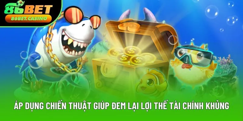 Áp dụng chiến thuật giúp đem lại lợi thế tài chính khủng Áp dụng chiến thuật giúp đem lại lợi thế tài chính khủng