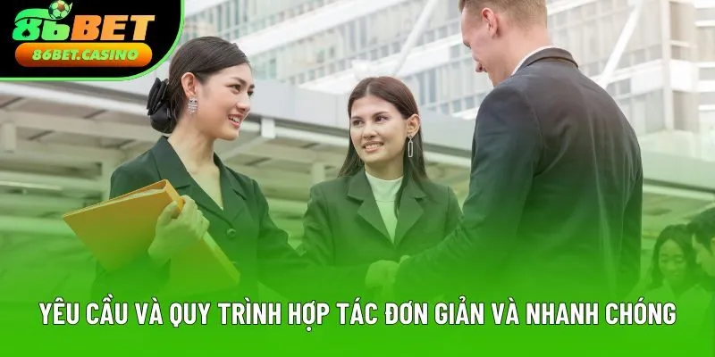 Yêu cầu và quy trình hợp tác đơn giản và nhanh chóng Yêu cầu và quy trình hợp tác đơn giản và nhanh chóng